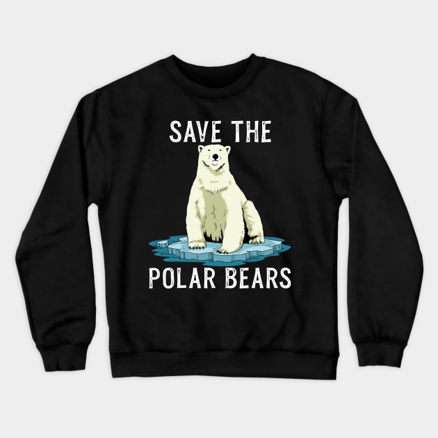 Save The Polar Bears Shirt Anti Climate Change Polar Bear Crewneck Sweatshirt by PomegranatePower